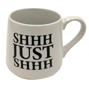 SHHH Just SHHH Mug