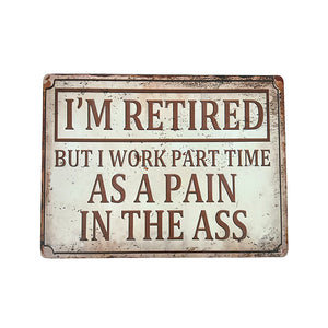 I'm Retired Sign