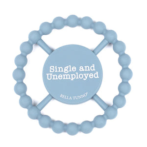 Bella Tunno Single & Unemployed Teether