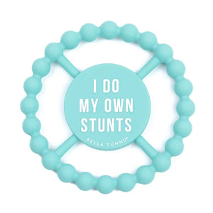 Bella Tunno I do my own stunts teether